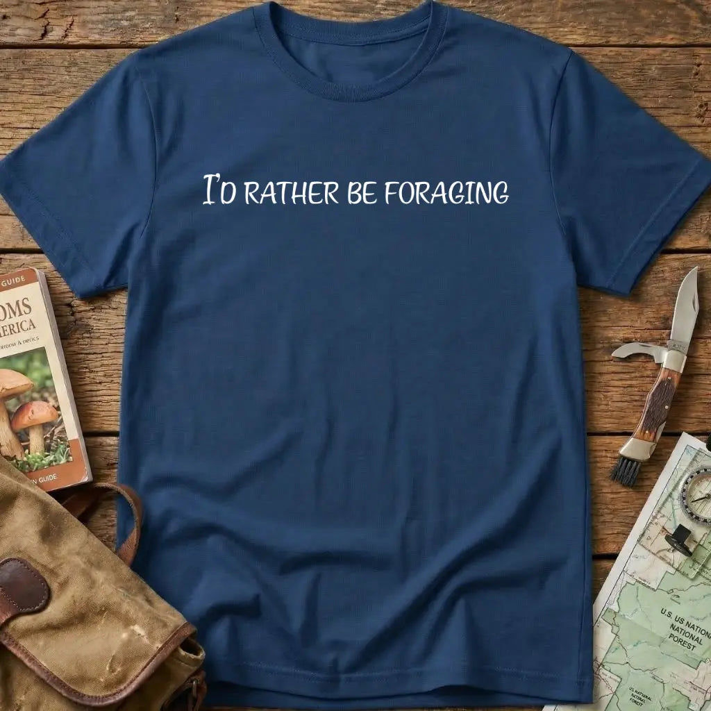 I'd Rather Be Foraging Tee