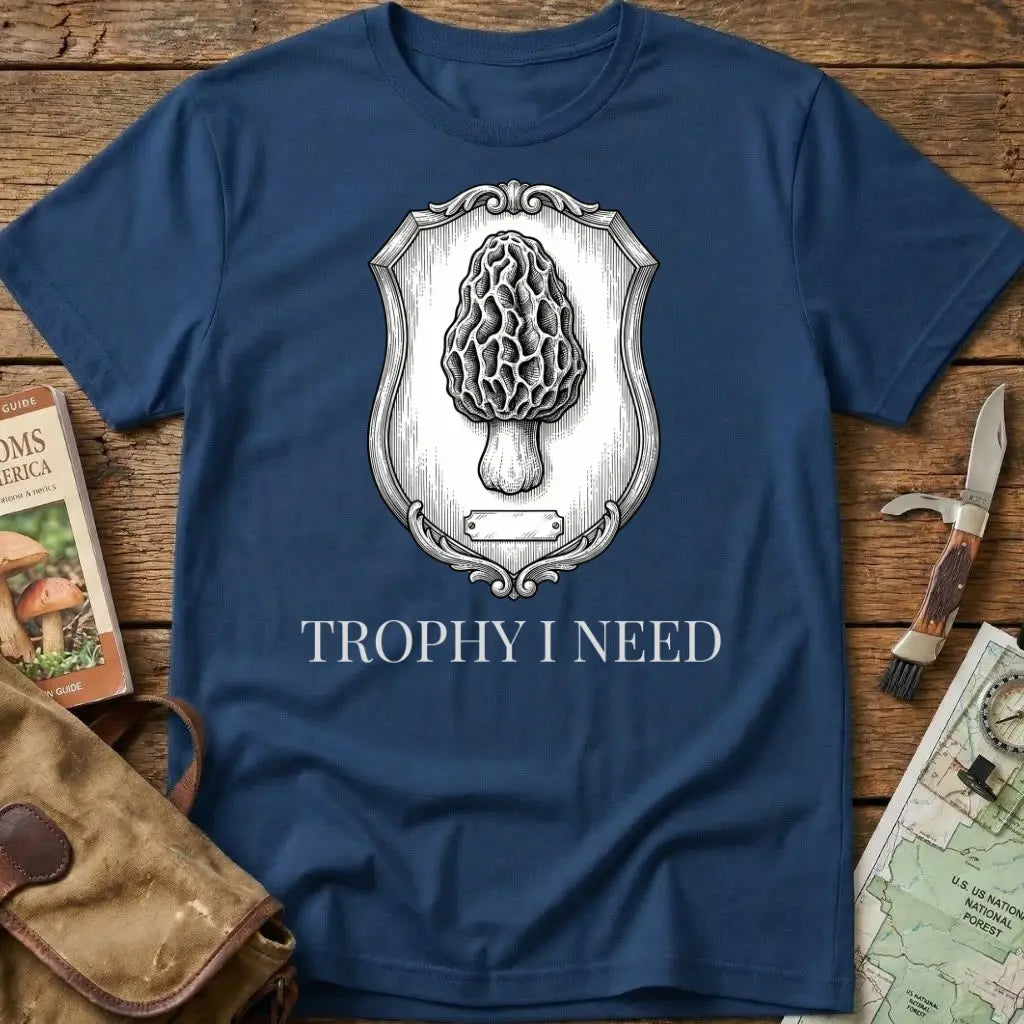 Trophy I Need Tee