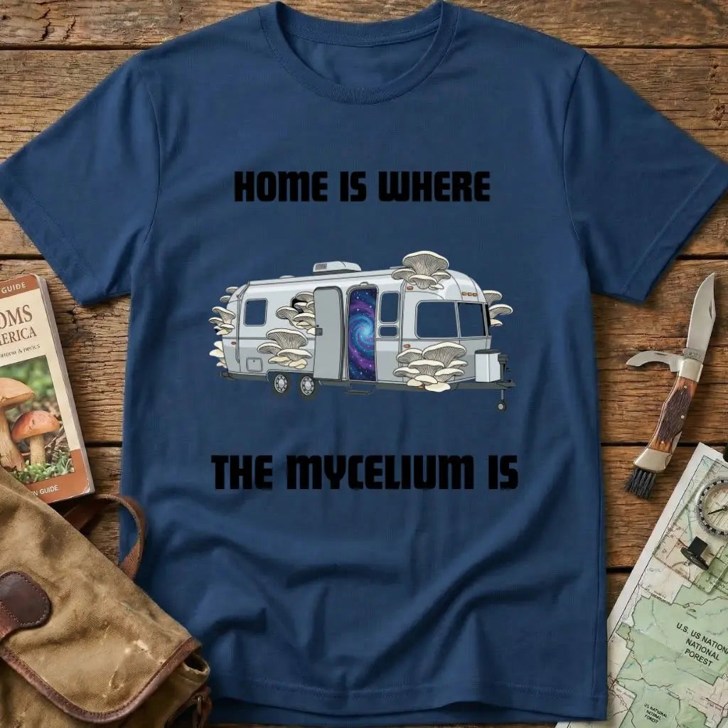 Home Is Where My Mycelium Is - Camping Tee