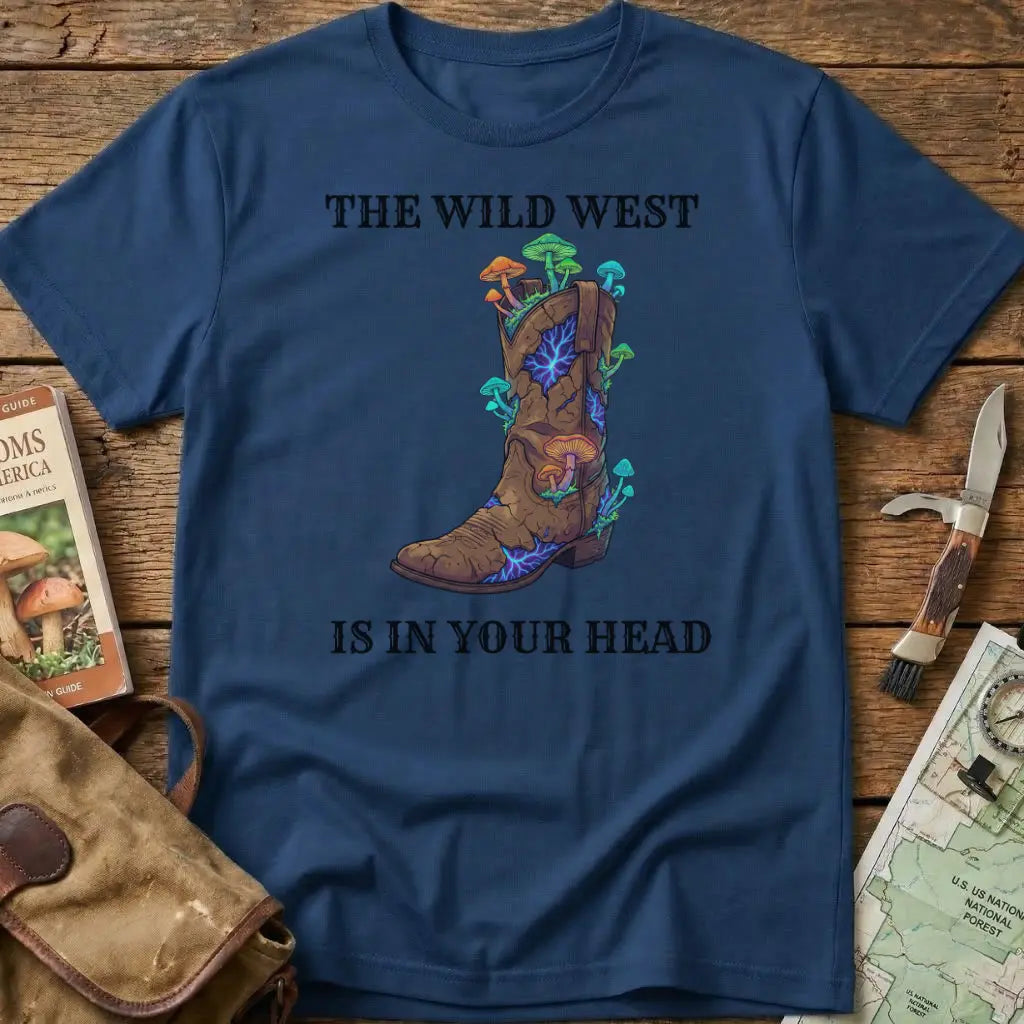 The Wild West Is In Your Head Tee