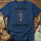 Nature Always Wins Tee