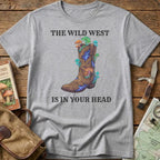 The Wild West Is In Your Head Tee