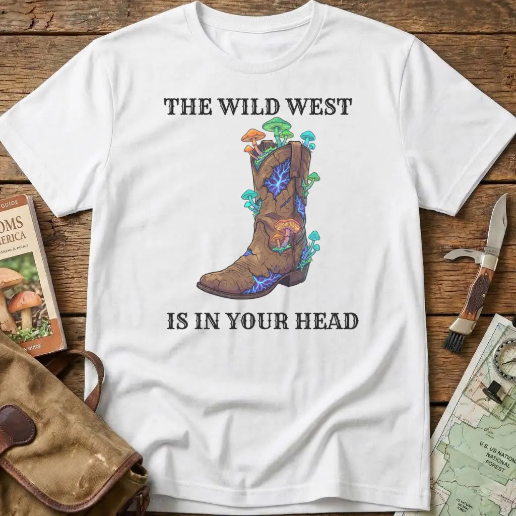 The Wild West Is In Your Head Tee