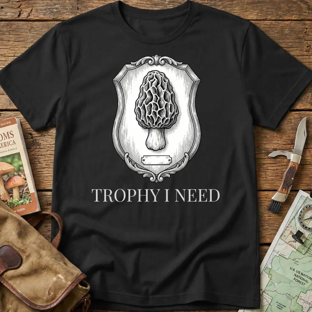 Trophy I Need Tee