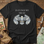 In Fungi We Trust Tee
