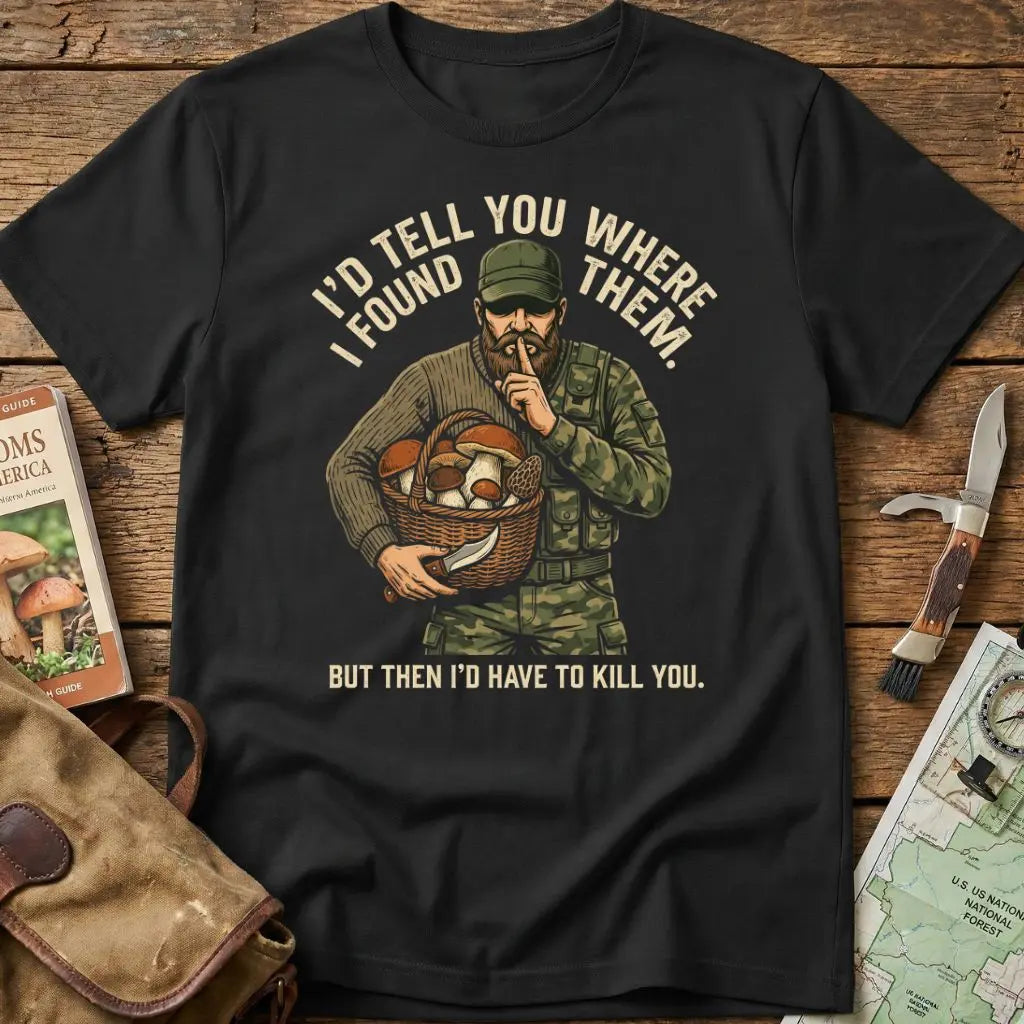 I'd Tell You Where I Found Them Tee