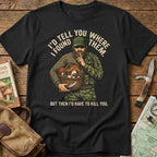 I'd Tell You Where I Found Them Tee