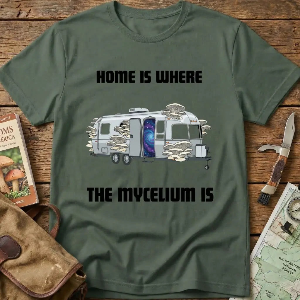 Home Is Where My Mycelium Is - Camping Tee