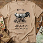 Is This Chicken Of The Woods? Tee
