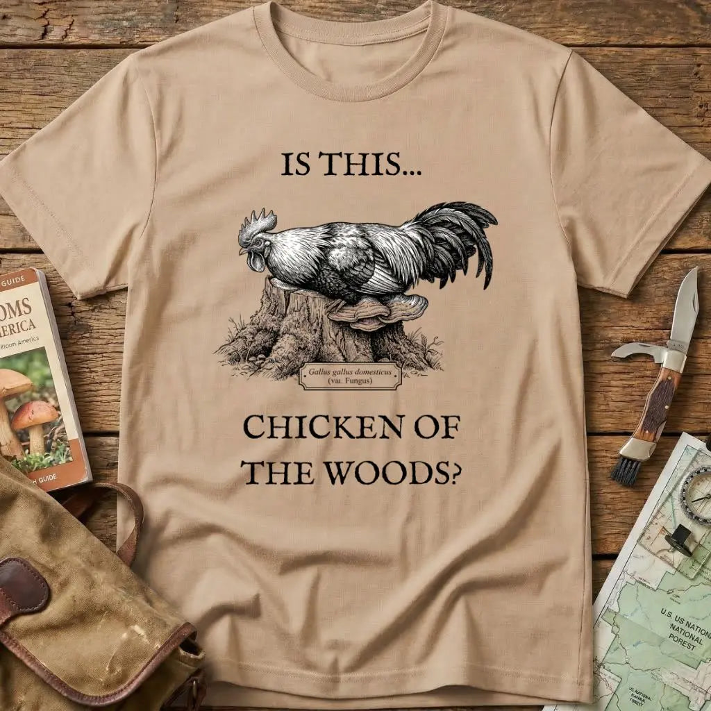 Is This Chicken Of The Woods? Tee