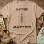 Nature Always Wins Tee