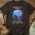 Neurogenesis In Progres Lion's Mane Tee