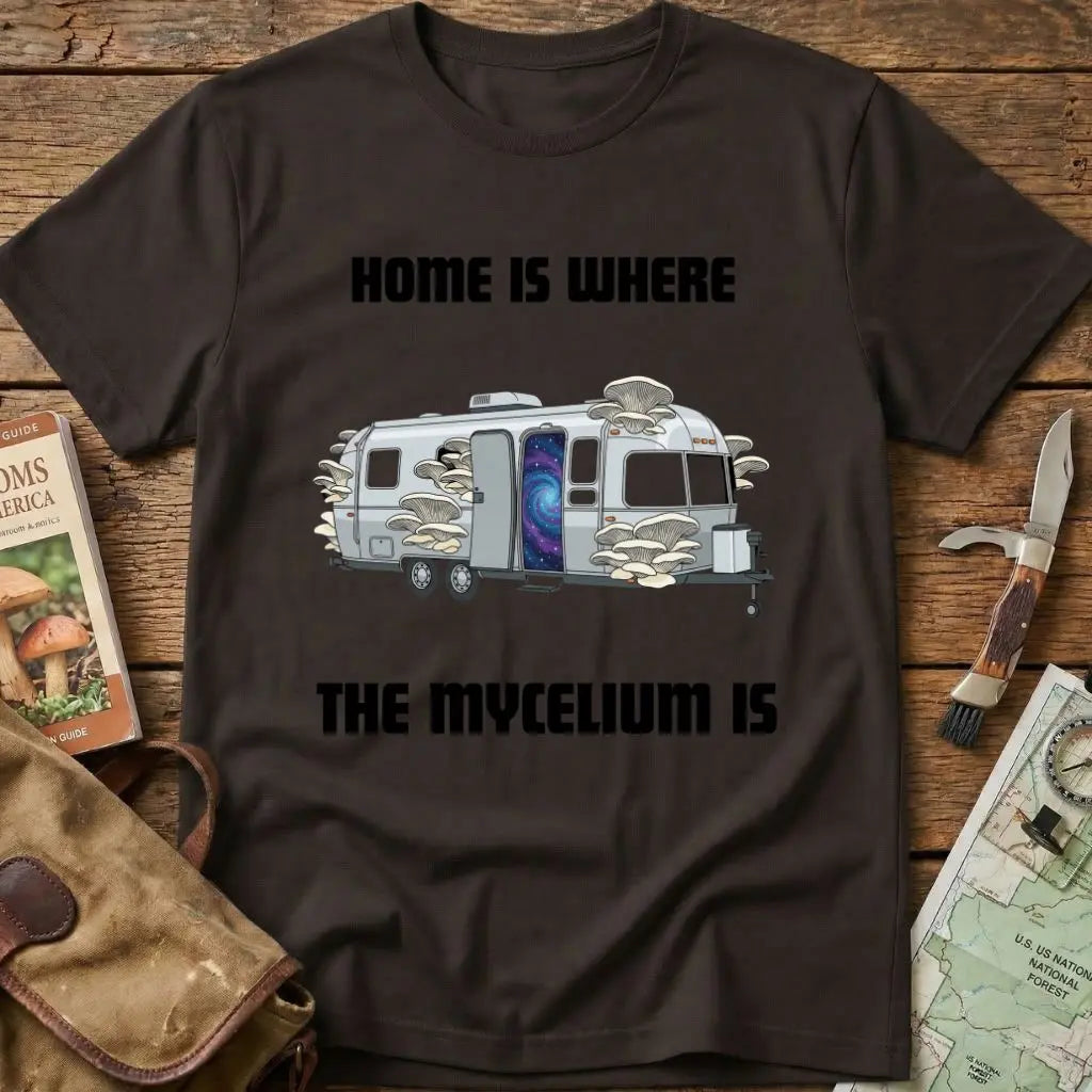 Home Is Where My Mycelium Is - Camping Tee
