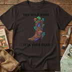 The Wild West Is In Your Head Tee