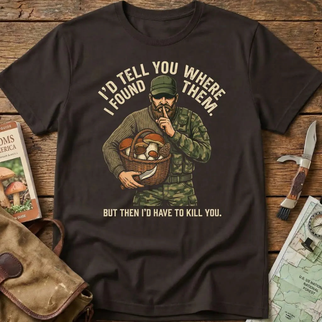 I'd Tell You Where I Found Them Tee