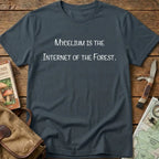Mycelium Is The Internet Of The Forest Tee