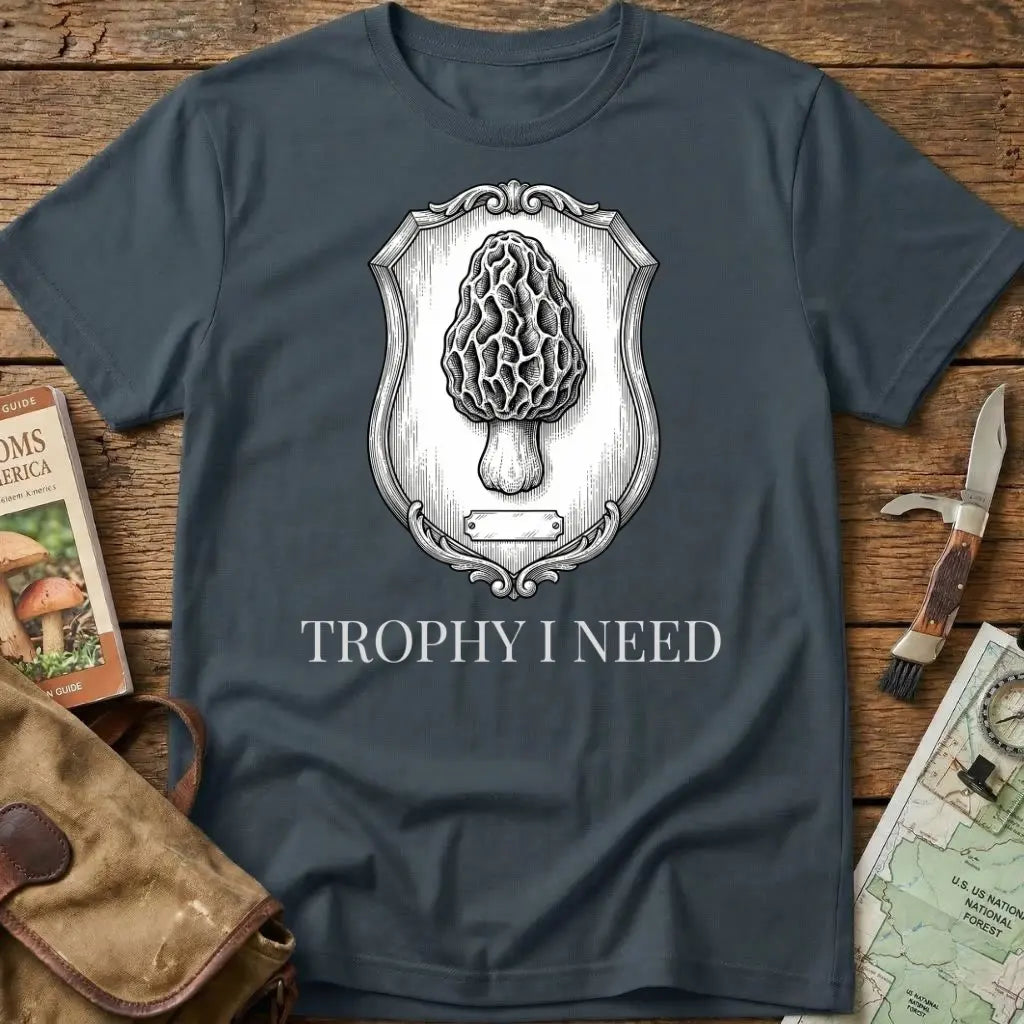 Trophy I Need Tee