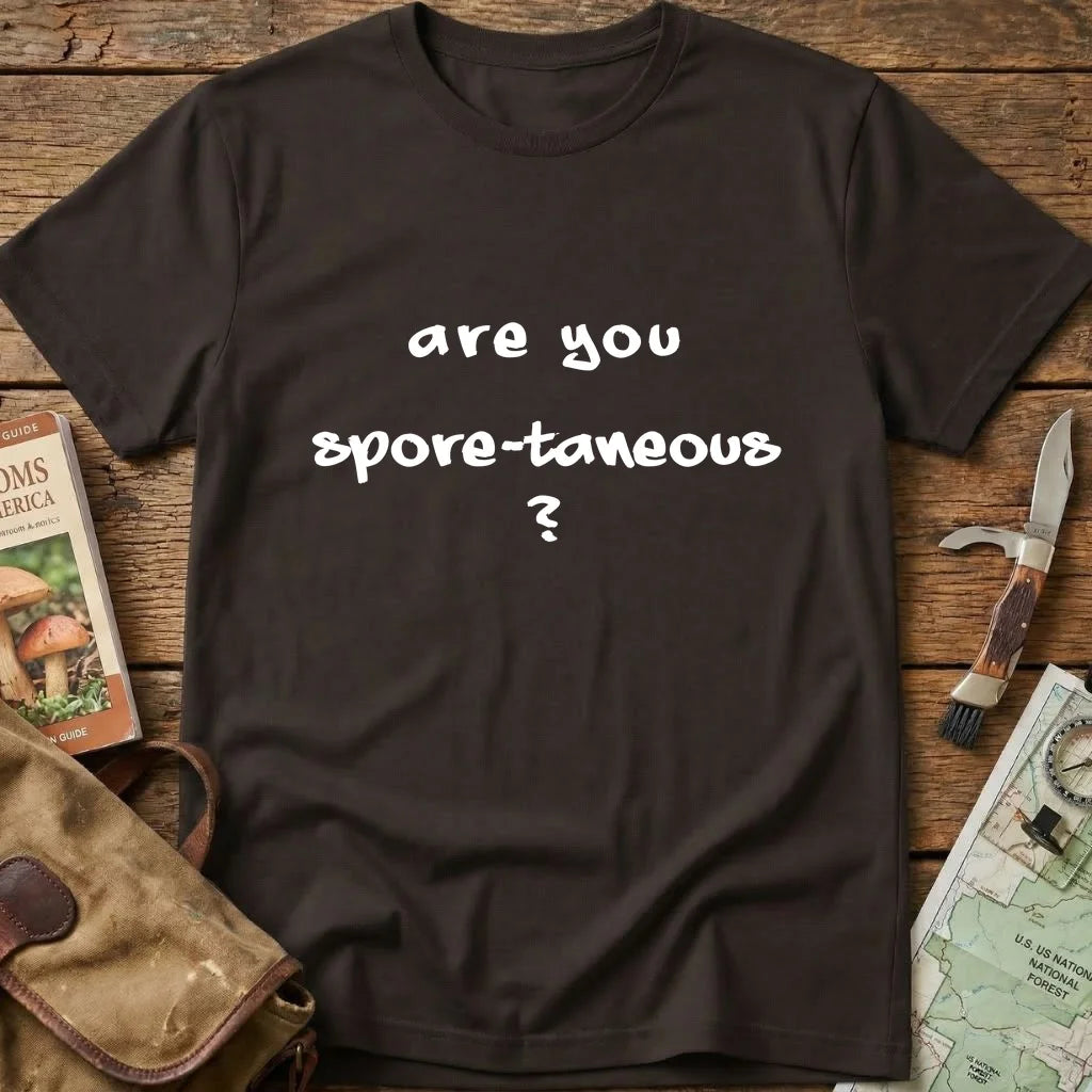 Are You Spore-taneous Tee