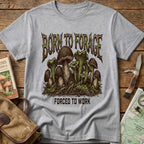 Born To Forage Tee