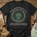 Choosing Yourself Will Fell Lonely At First.. Tee