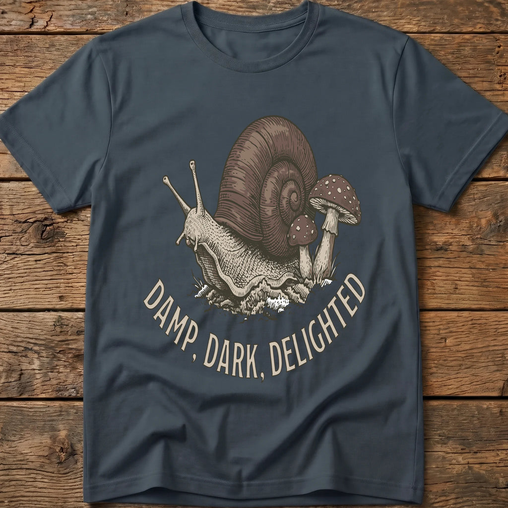 Damp, Dark, Delighted Tee