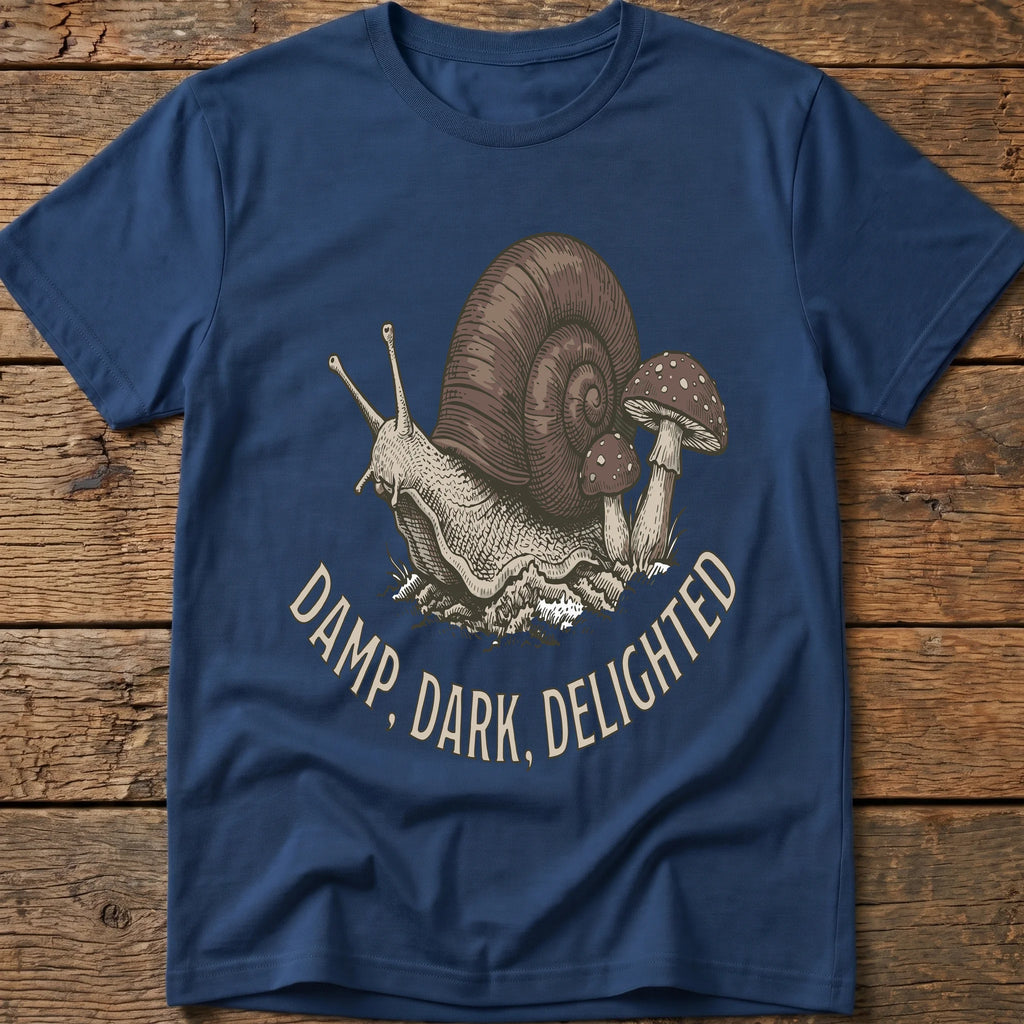 Damp, Dark, Delighted Tee