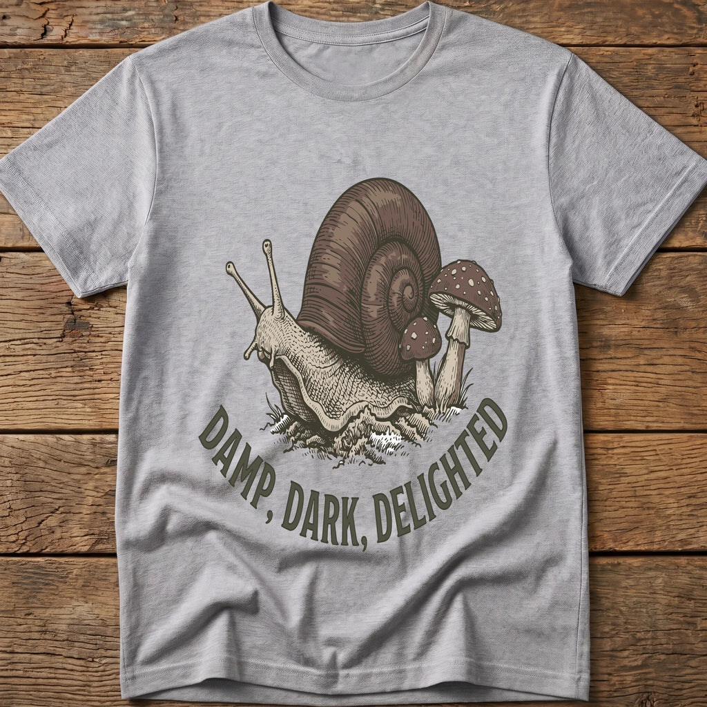 Damp, Dark, Delighted Tee