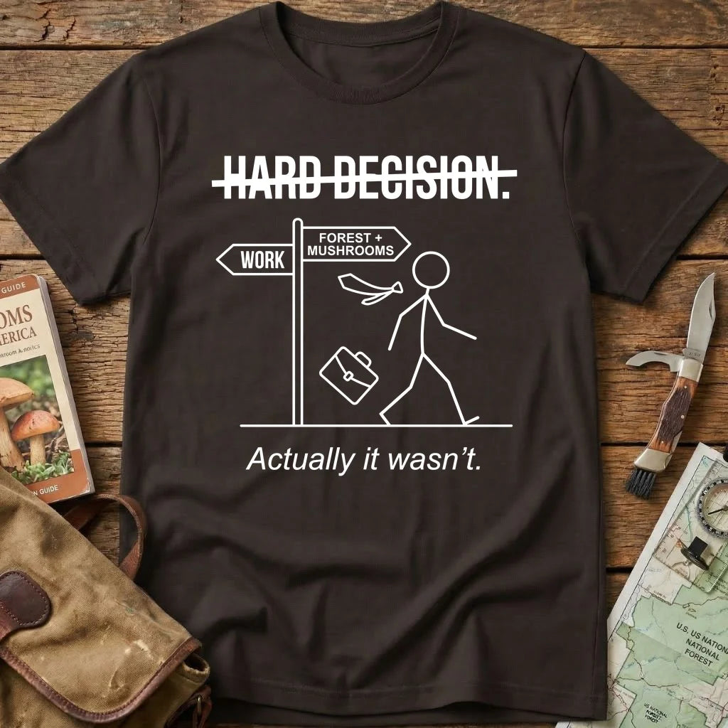 Forest Over Work Every Time Tee