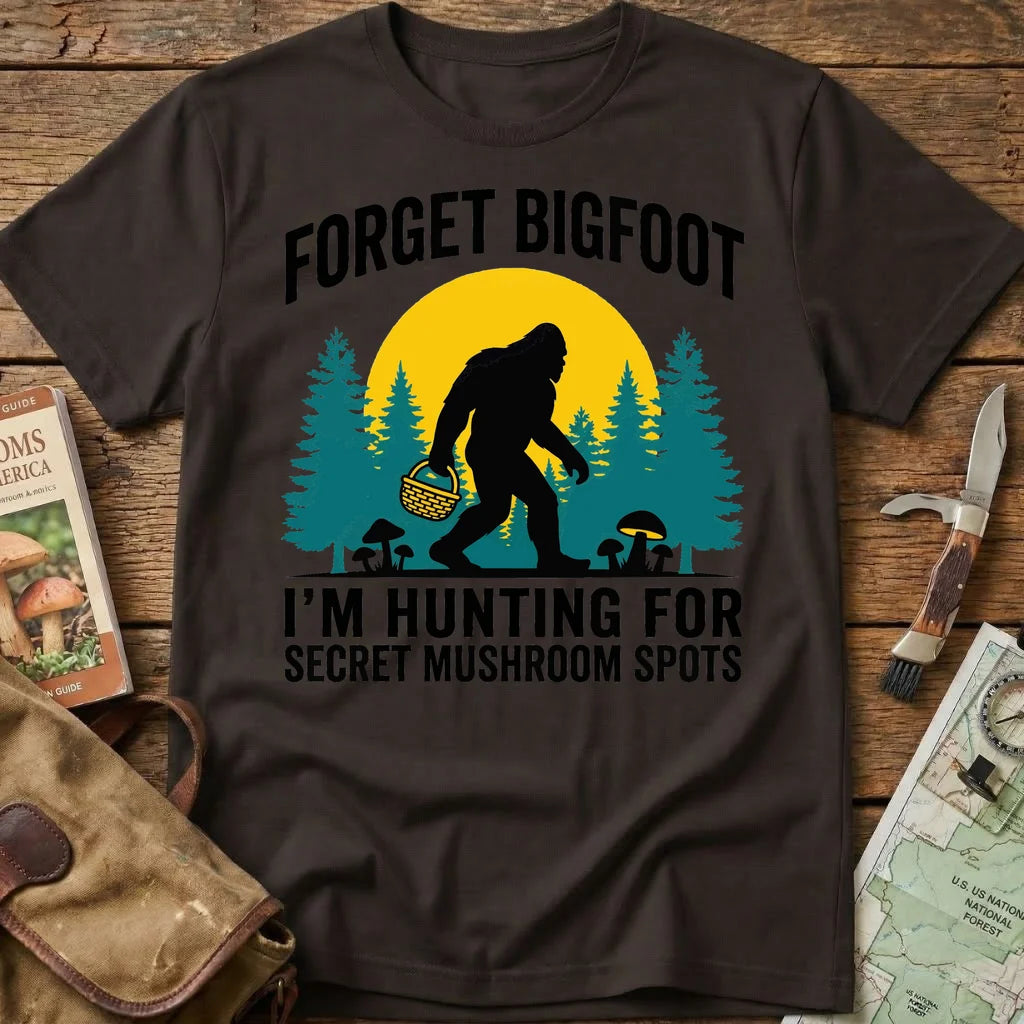 Forget Bigfoot Tee