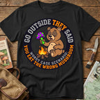 Go Outside, They Say Tee