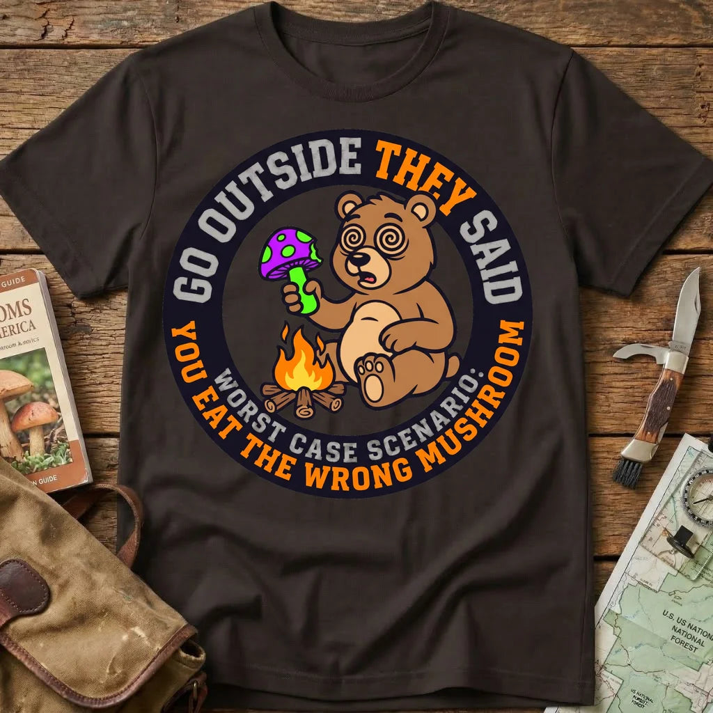 Go Outside, They Say Tee