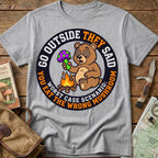 Go Outside, They Say Tee