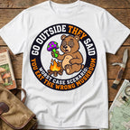 Go Outside, They Say Tee