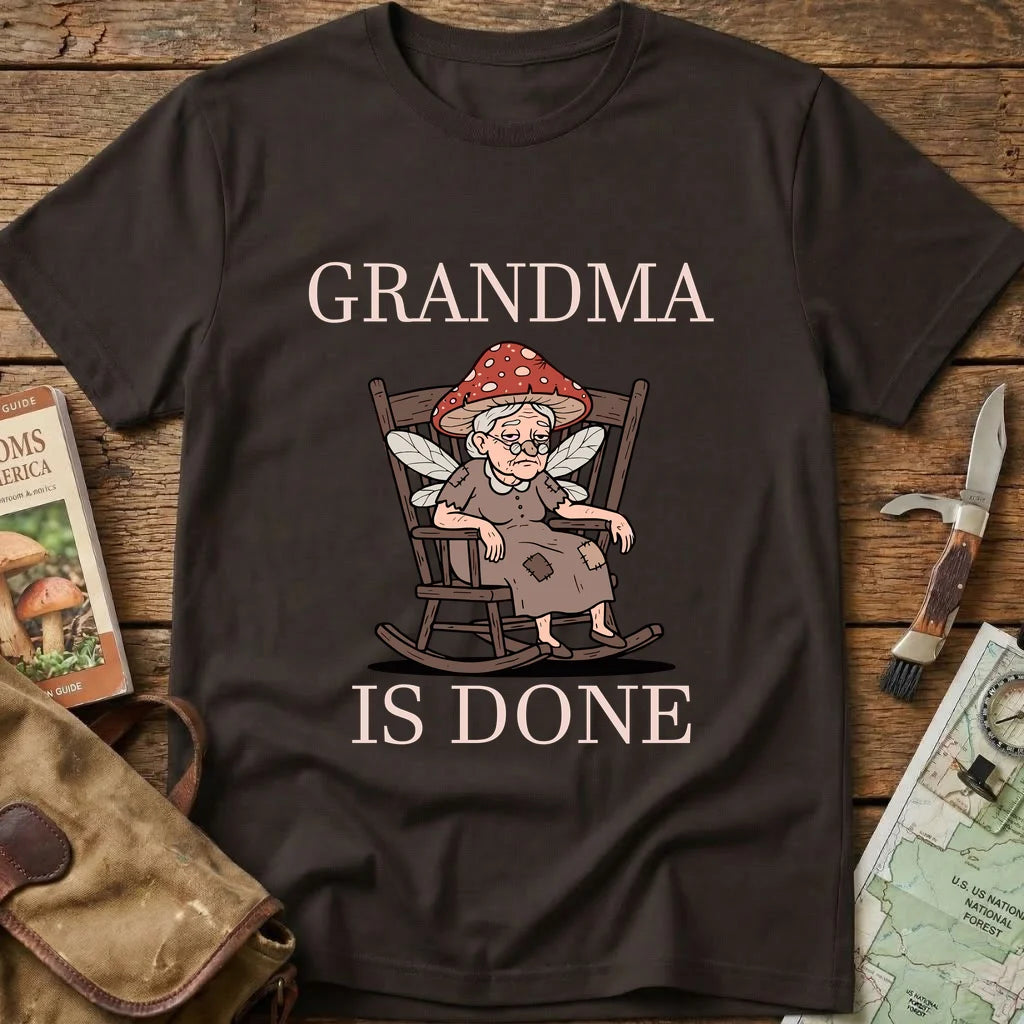 Grandma Is Done Tee