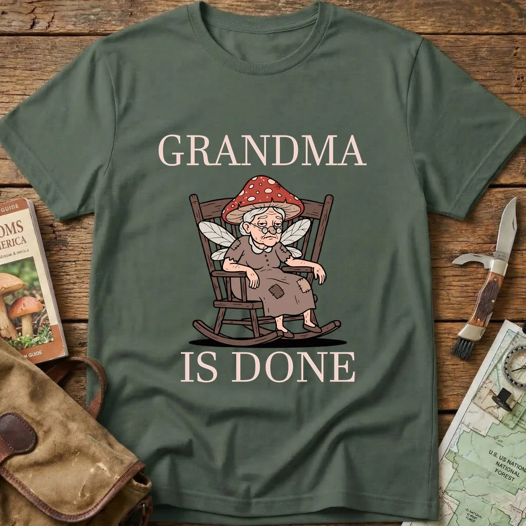 Grandma Is Done Tee