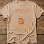 Grounded, Not Perfect Tee