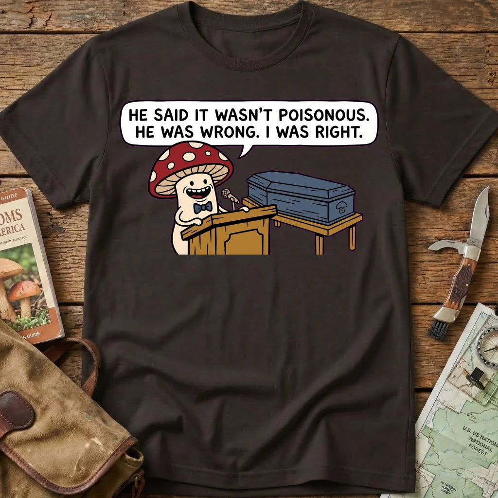 He Said It Wasn't Poisonous Tee