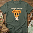 Hormones Won Today Tee