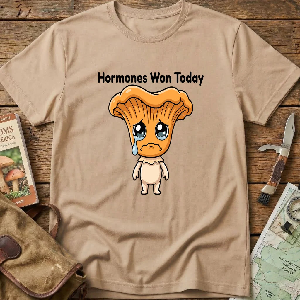 Hormones Won Today Tee