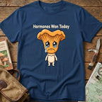 Hormones Won Today Tee