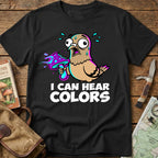 I Can Hear Colors Tee