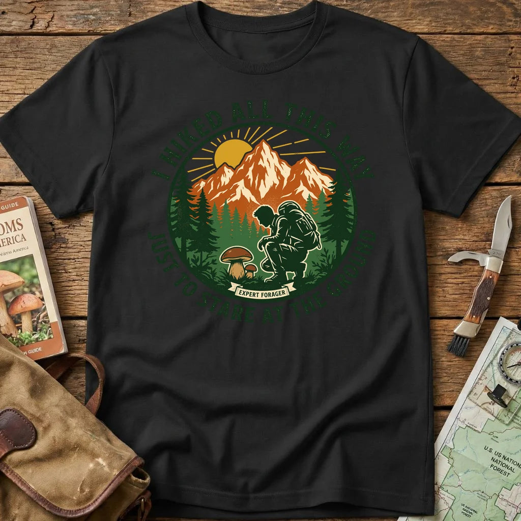 I Hike All This Way Tee