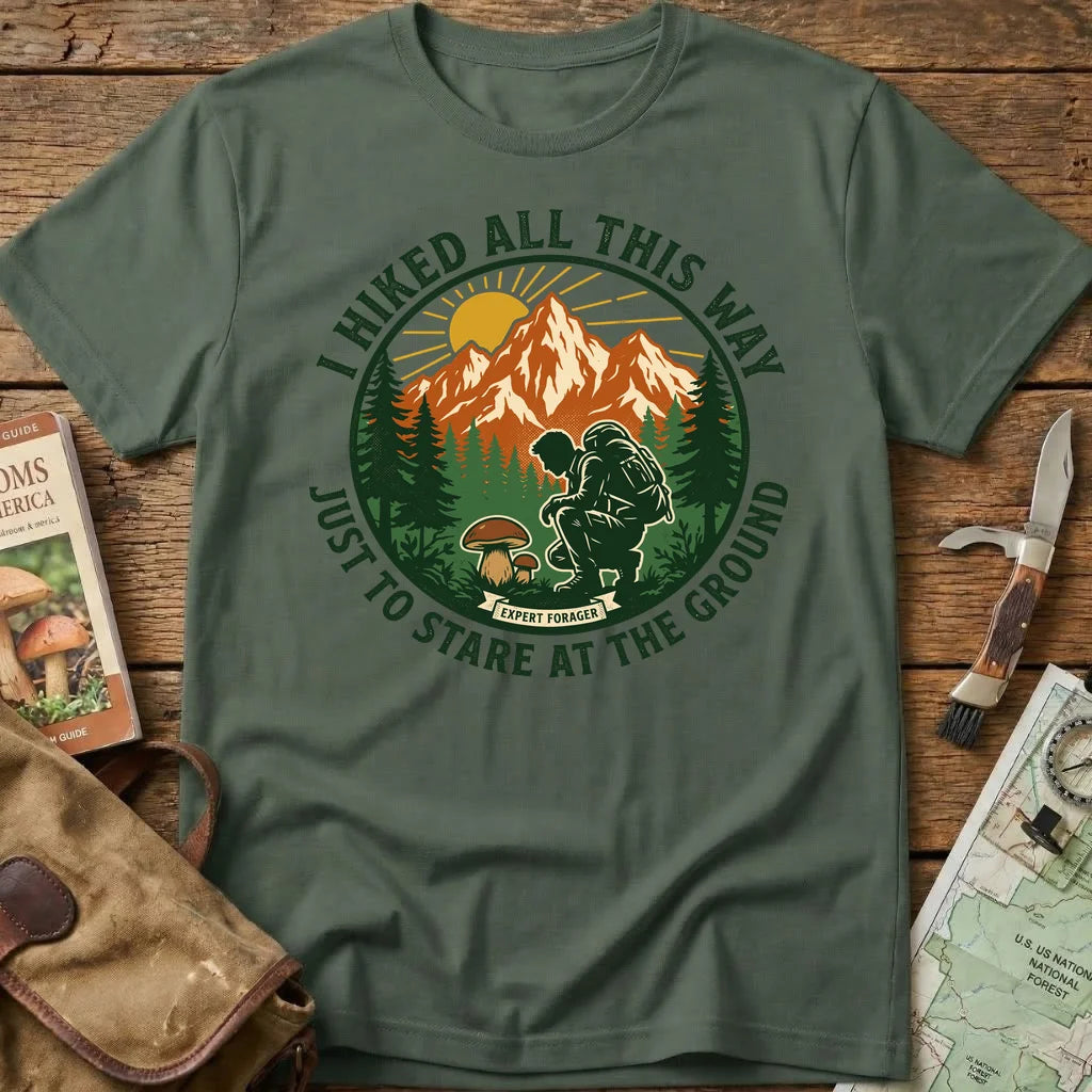 I Hike All This Way Tee