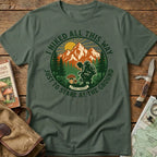 I Hike All This Way Tee