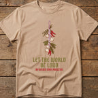 Let The World Be Loud Tee