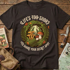 Life's Too Short Tee