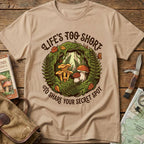 Life's Too Short Tee