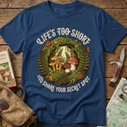 Life's Too Short Tee