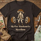 My Pre-Workout Is Mycelium Tee