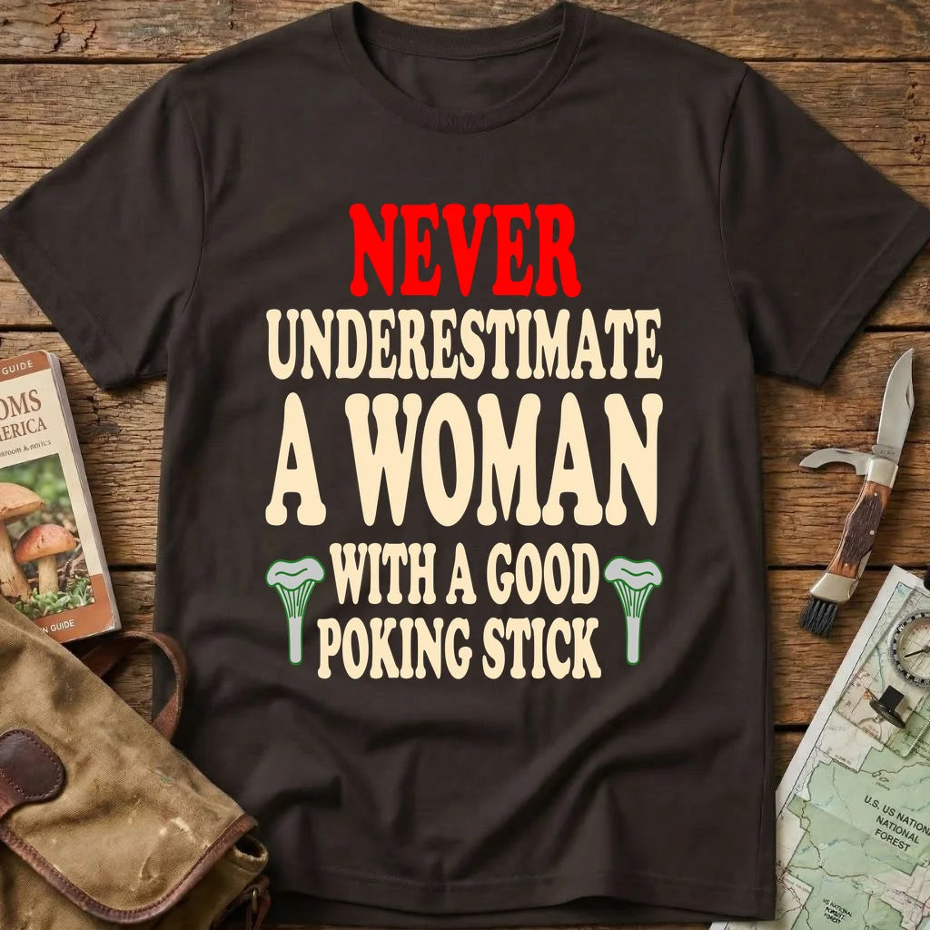 Never Underestimate Tee